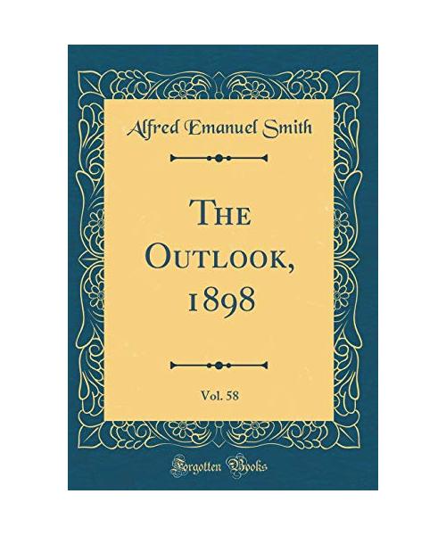 The Outlook, 1898, Vol. 58 (Classic Reprint)