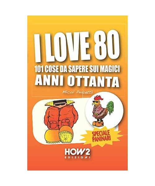 I LOVE 80 (HOW2 Edizioni, Band 61)