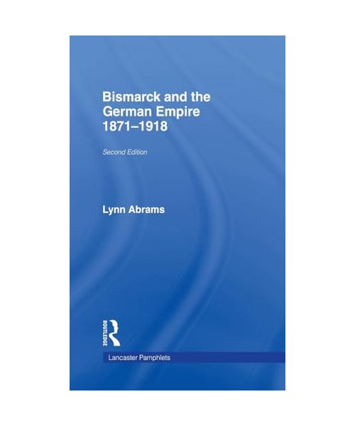Bismarck and the German Empire