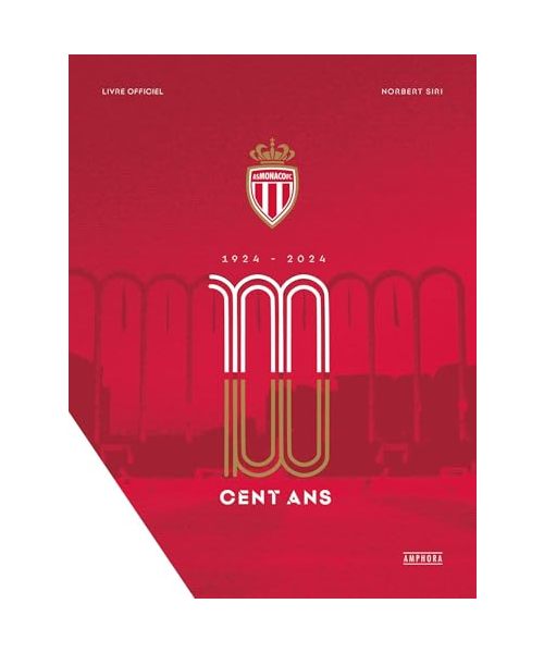 LES 100 ANS DE L'AS MONACO: 1924-2024