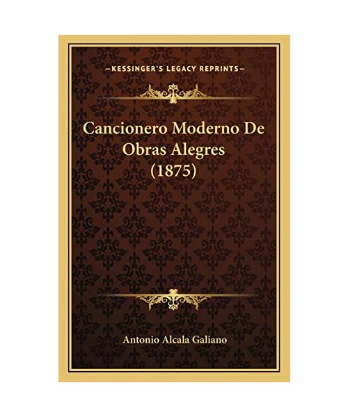 Cancionero Moderno De Obras Alegres (1875)