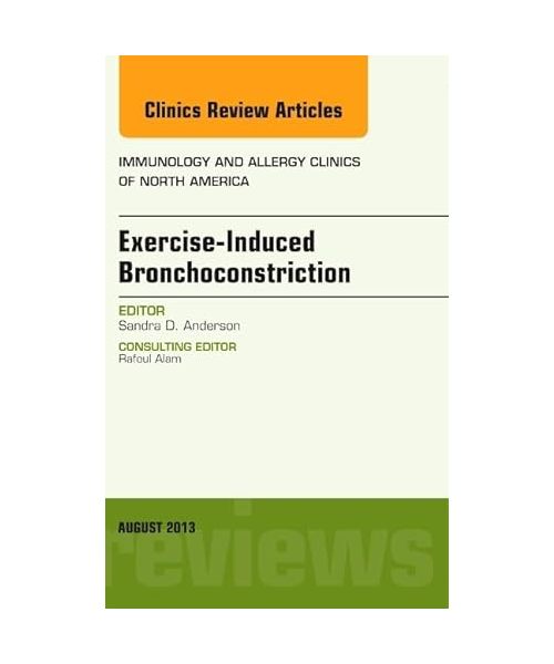 Exercise-Induced Bronchoconstriction, an Issue of Immunology and Allergy Clinics