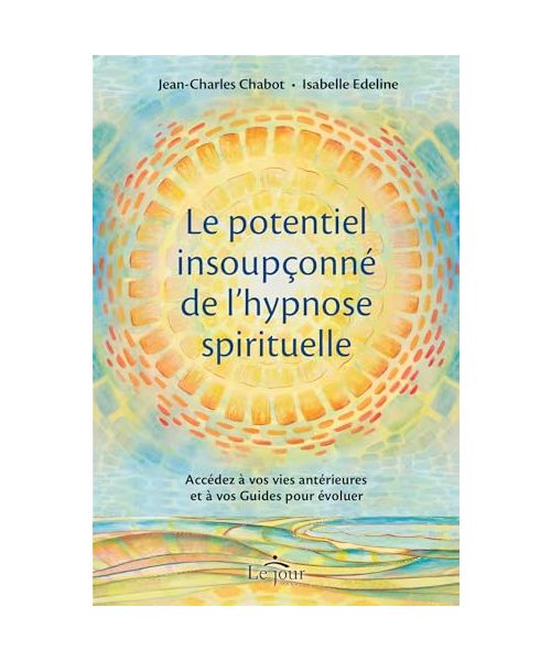 Le potentiel insoupçonné de l'hypnose spirituelle