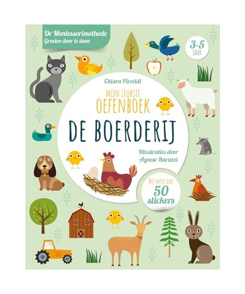 De boerderij - Mijn leukste oefenboek: De Montessorimethode: groeien door te doen