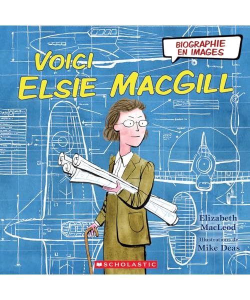 Biographie En Images: Voici Elsie Macgill