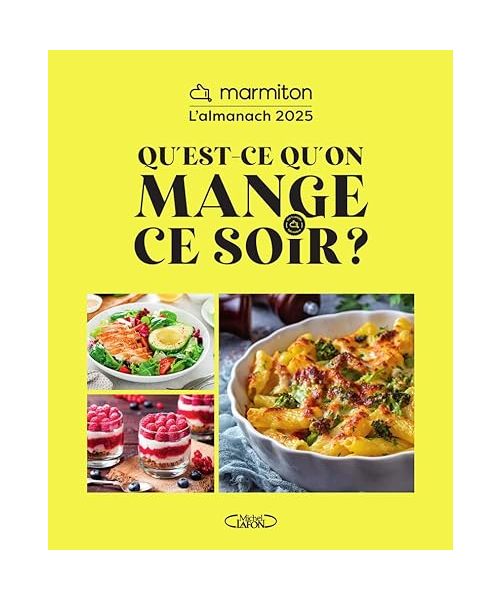 Qu'est-ce qu'on mange ce soir ? - L'almanach Marmiton 2025