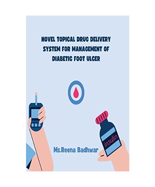 NOVEL TOPICAL DRUG DELIVERY SYSTEM FOR MANAGEMENT OF DIABETIC FOOT ULCER