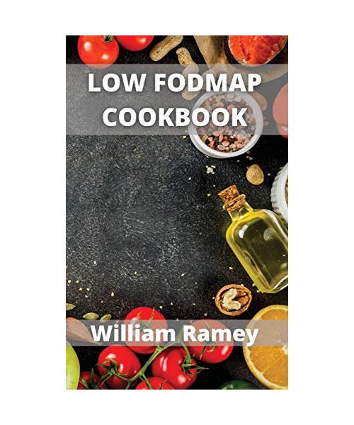 Low Fodmap Cookbook: Step by step guide to low fodmap food and Breakfast, Brunch and Lunch recipes