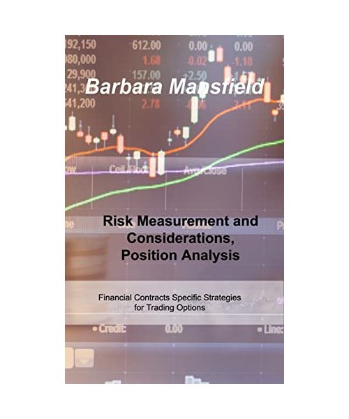 Risk and Money Management: Risk Measurement and Considerations, Position Analysis