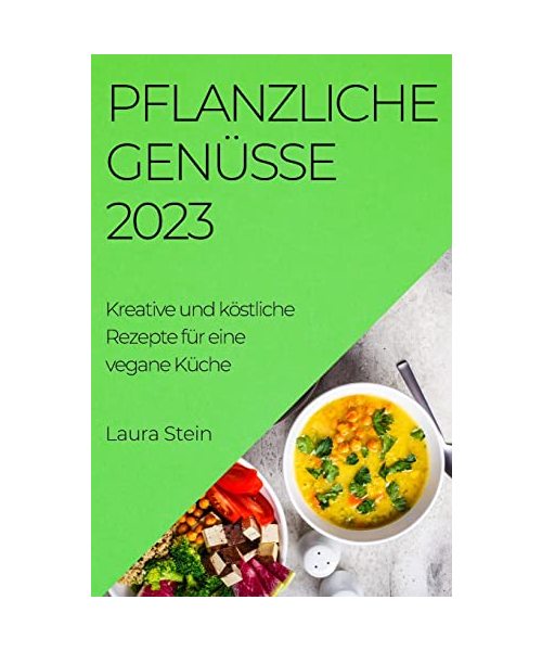 Pflanzliche Genüsse 2023