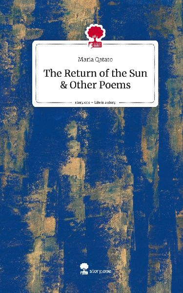 The Return of the Sun &amp; Other Poems. Life is a Story - story.one
