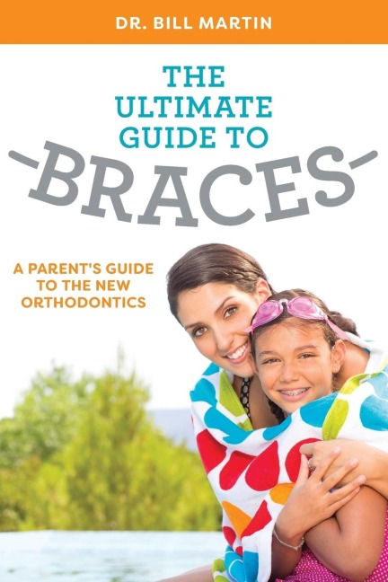 The Ultimate Guide to Braces