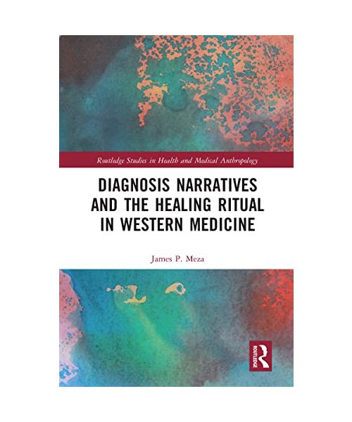 Diagnosis Narratives and the Healing Ritual in Western Medicine