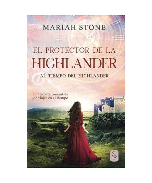 El protector de la highlander: Una novela romántica de viajes en el tiempo en las Tierras Altas de Escocia (Al tiempo del highlander, Band 8)