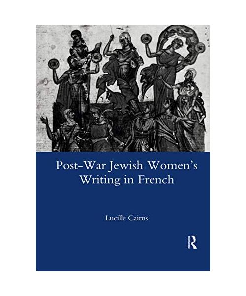 Post-war Jewish Women's Writing in French