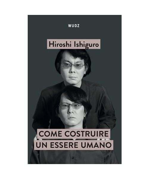 Come costruire un essere umano