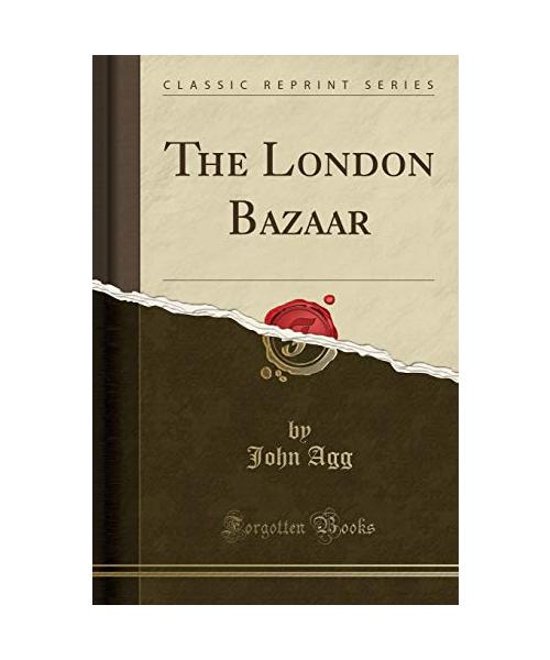 The London Bazaar (Classic Reprint)