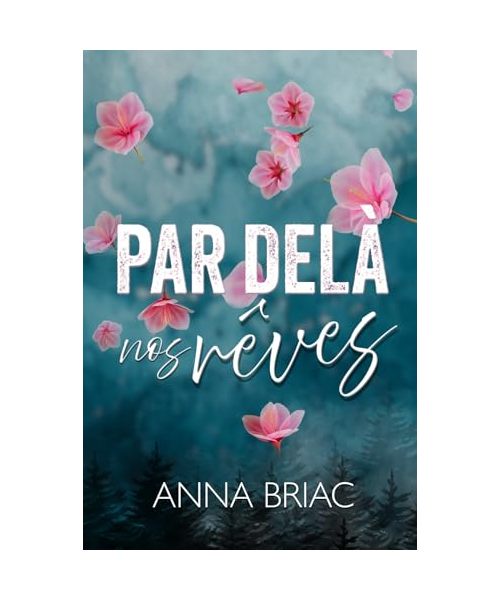 Par delà nos rêves (Ormont, Band 1)