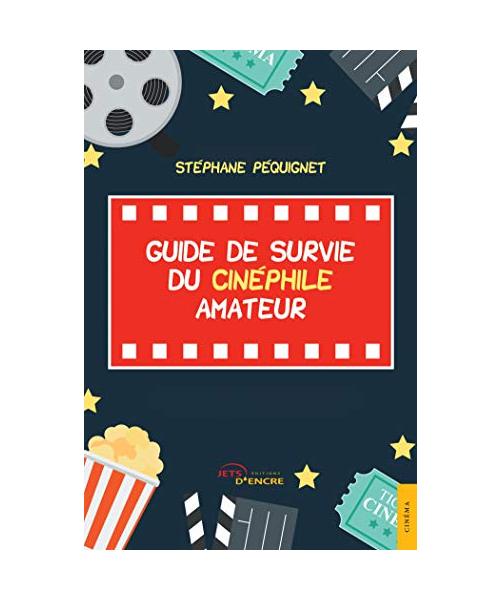 Guide de survie du cinéphile amateur