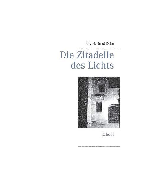 Die Zitadelle des Lichts