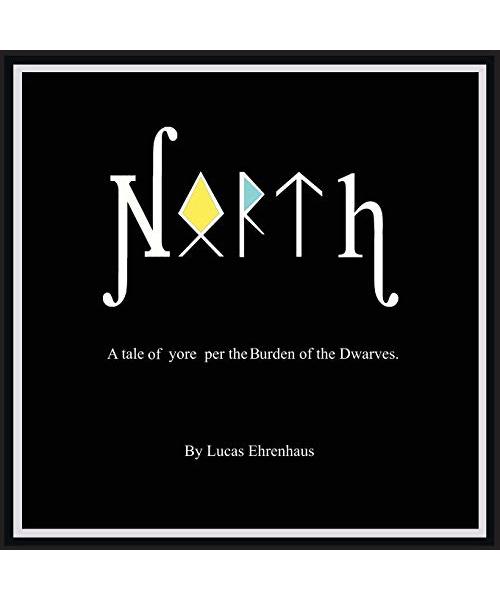 North: A tale of yore per the burden of the dwarves