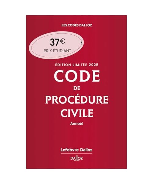 Code de procédure civile 2025 annoté. Édition limitée. 116e éd.: Edition limitée