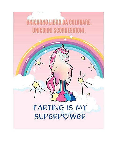 Unicorno Libro Da Colorare. Unicorni Scorreggioni.