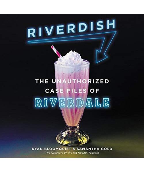 Riverdish: The Unauthorized Case Files of Riverdale; Library Edition