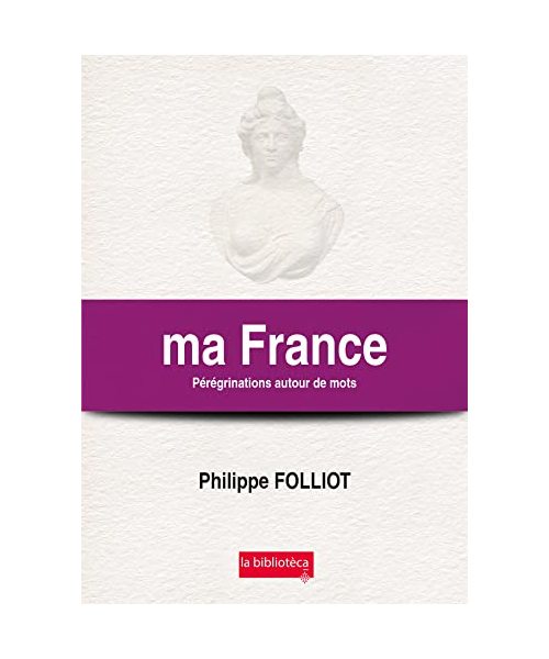 ma France Pérégrinations autour de mots