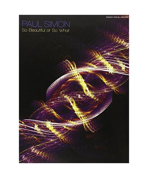 Paul Simon: So Beautiful or So What