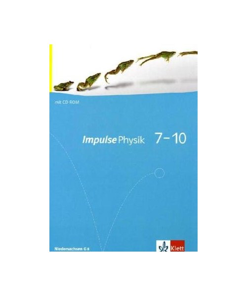 Impulse Physik. G8. Schülerbuch Klasse 7-10. Ausgabe für Niedersachsen