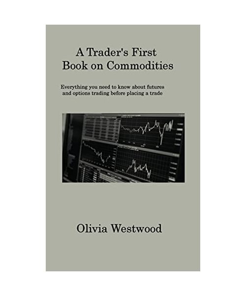 A Trader's First Book on Commodities