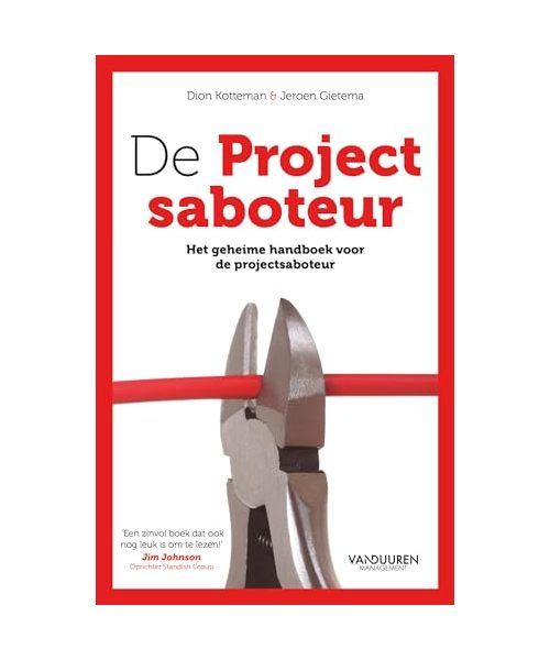De projectsaboteur: het geheime handboek voor de projectsaboteur
