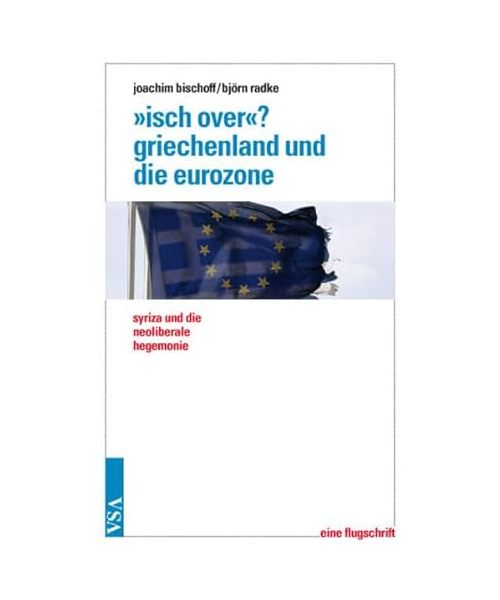 »Isch over«? Griechenland und die Eurozone