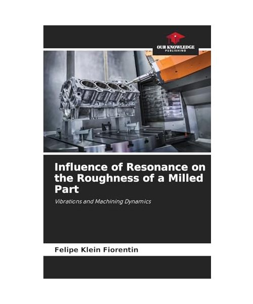 Influence of Resonance on the Roughness of a Milled Part