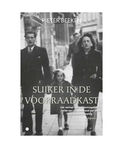 Suiker in de voorraadkast: het verhaal van een onmogelijke liefde aan de vooravond van de Tweede Wereldoorlog