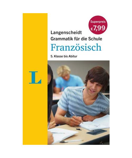 Langenscheidt Grammatik für die Schule: Französisch