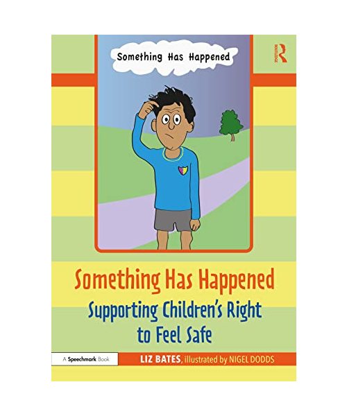 Something Has Happened: Supporting Children's Right to Feel Safe