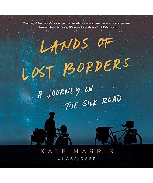 Lands of Lost Borders: A Journey of the Silk Road
