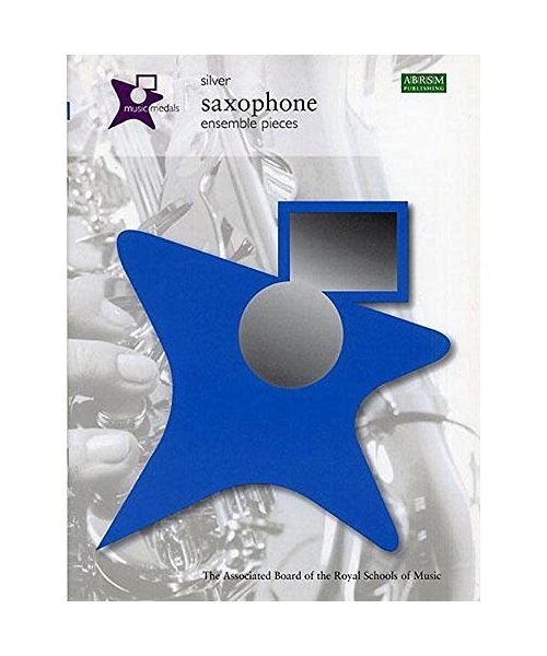 Music Medals: Saxophone Ensemble Pieces - Silver (ABRSM Music Medals)