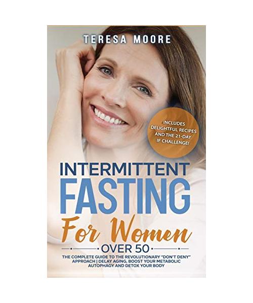 INTERMITTENT FASTING FOR WOMEN OVER 50