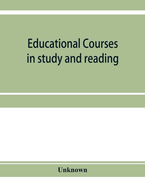 Educational courses in study and reading. Appletons' Universal cyclopædia and atlas