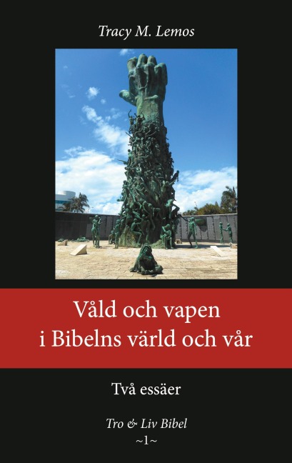 Våld och vapen i Bibelns värld och vår