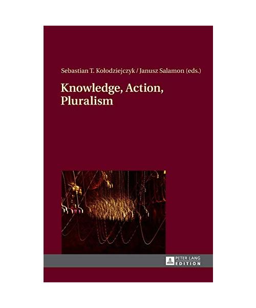 Knowledge, Action, Pluralism