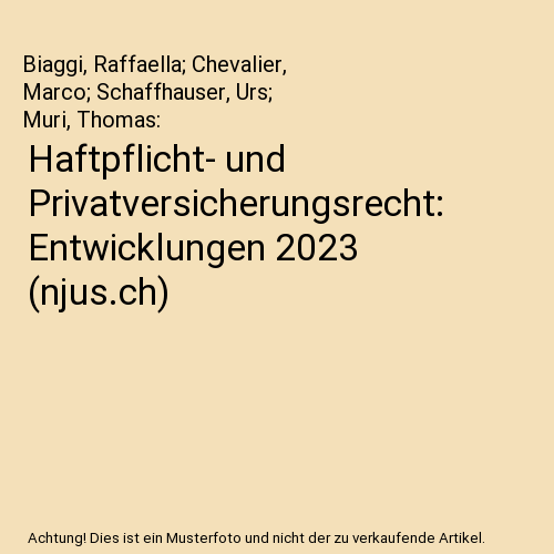 Haftpflicht- und Privatversicherungsrecht: Entwicklungen 2023 (njus.ch)
