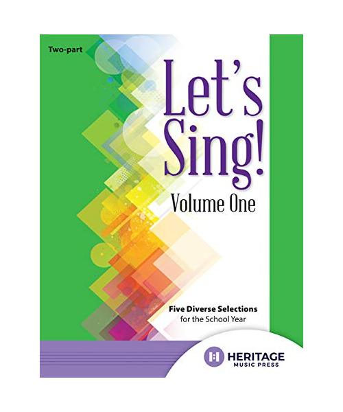Let's Sing! Volume One: Five Diverse Selections for the School Year