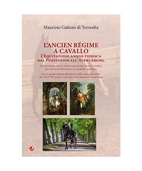 L'Ancien Régime a cavallo. L'equitazione anglo-tedesca dal Puritanism all'Aufklärung.