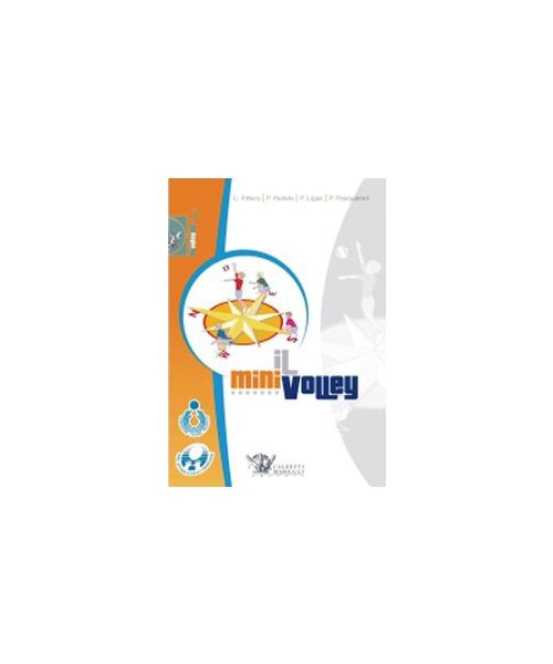 Il minivolley. Fondamenti scientifici e metodologia applicativa. Con DVD (Volley collection)