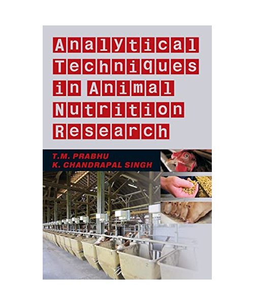 Analytical Techniques In Animal Nutrition Research