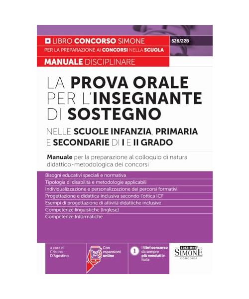 La prova orale per l'insegnante di sostegno nelle scuole infanzia, primaria e secondaria di I e di II grado - Manuale per la preparazione al colloquio ... dei concorsi (Il libro concorso)